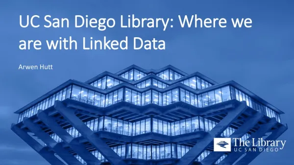 UC San Diego Library: Where we are with Linked Data
