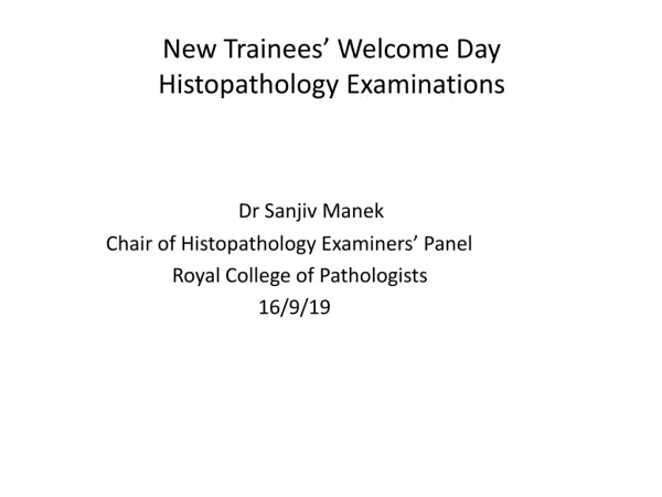 New Trainees’ Welcome Day Histopathology Examinations