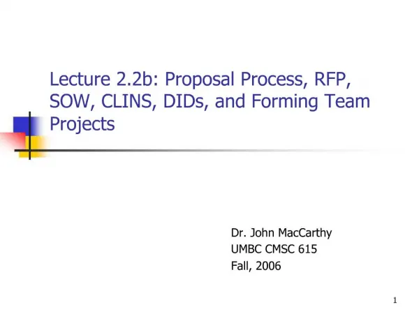 Lecture 2.2b: Proposal Process, RFP, SOW, CLINS, DIDs, and Forming Team Projects