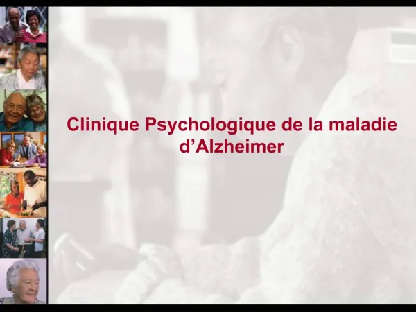 Clinique Psychologique de la maladie d Alzheimer