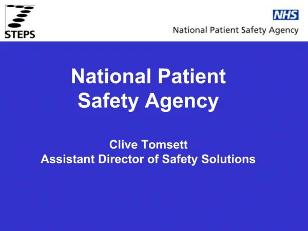 National Patient Safety Agency Clive Tomsett Assistant Director of Safety Solutions
