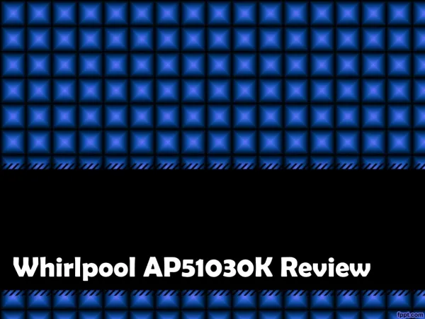 Whirlpool AP51030K Review