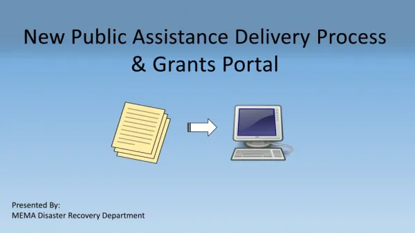 New Public Assistance Delivery Process &amp; Grants Portal