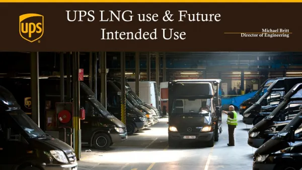 UPS LNG use &amp; Future Intended Use
