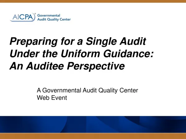 Preparing for a Single Audit Under the Uniform Guidance: An Auditee Perspective