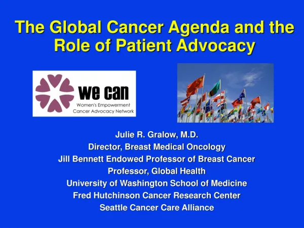 The Global Cancer Agenda and the Role of Patient Advocacy