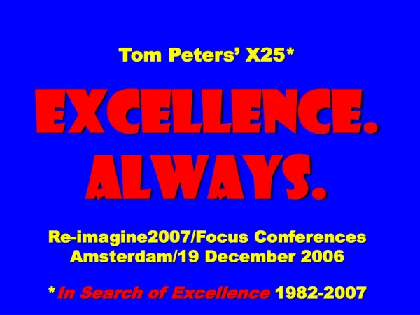 Slides* at … tompeters *also “long”