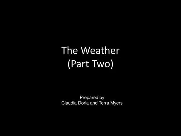 The Weather (Part Two)