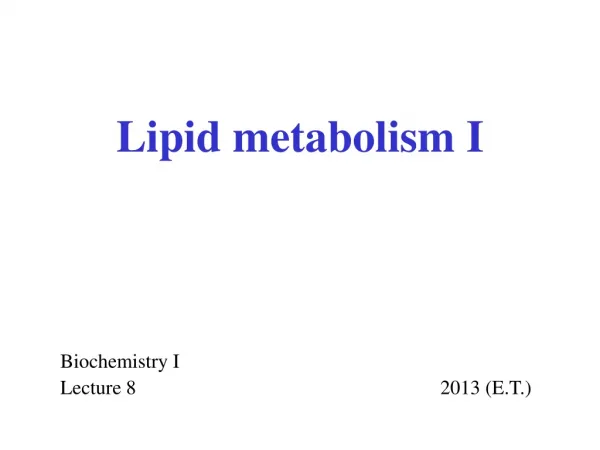Lipid metabolism I