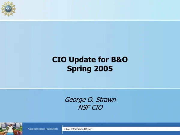 CIO Update for B&amp;O Spring 2005