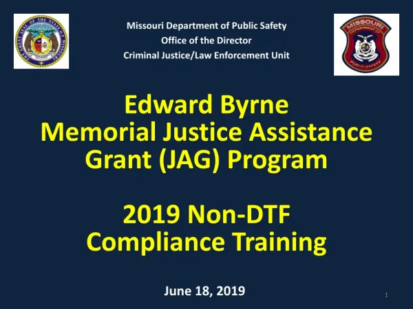 Edward Byrne Memorial Justice Assistance Grant (JAG) Program 2019 Non-DTF Compliance Training