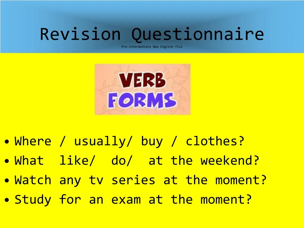 revision questionnaire pre intermediate new english file