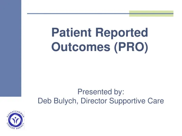 Patient Reported Outcomes (PRO)