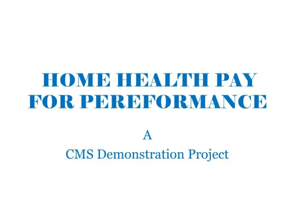 HOME HEALTH PAY FOR PEREFORMANCE
