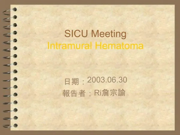 SICU Meeting Intramural Hematoma