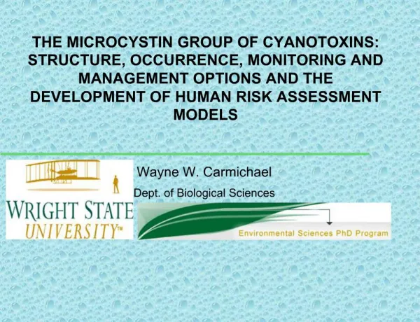 THE MICROCYSTIN GROUP OF CYANOTOXINS: STRUCTURE, OCCURRENCE, MONITORING AND MANAGEMENT OPTIONS AND THE DEVELOPMENT OF HU