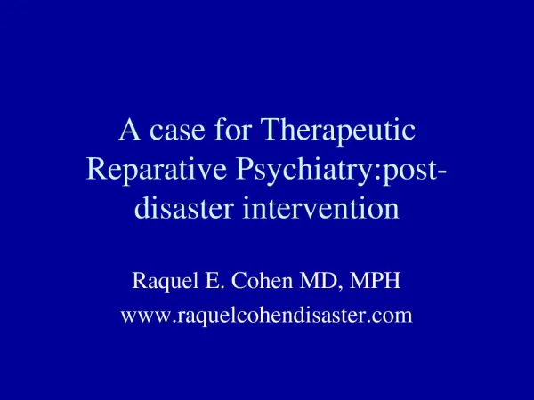 A case for Therapeutic Reparative Psychiatry:post-disaster intervention