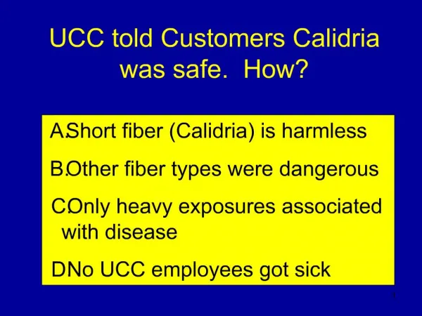 UCC told Customers Calidria was safe. How
