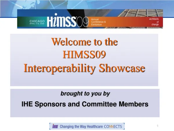 Welcome to the HIMSS09 Interoperability Showcase