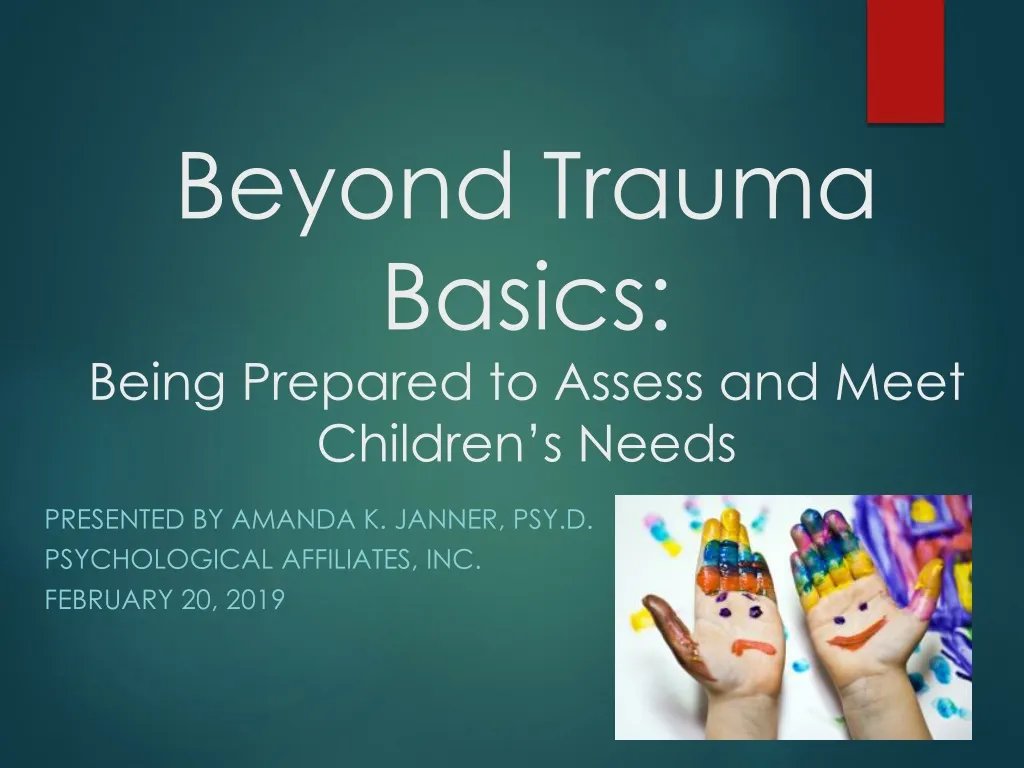 beyond trauma basics being prepared to assess and meet children s needs