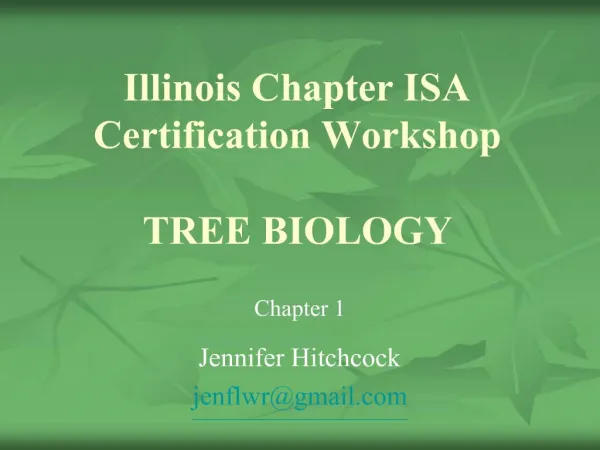Illinois Chapter ISA Certification Workshop TREE BIOLOGY