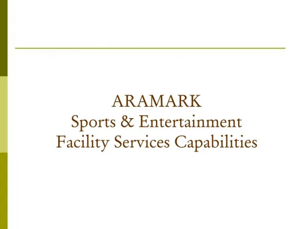 ARAMARK Sports Entertainment Facility Services Capabilities