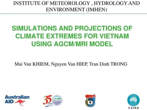 SIMULATIONS AND PROJECTIONS OF CLIMATE EXTREMES FOR VIETNAM USING AGCM/MRI MODEL