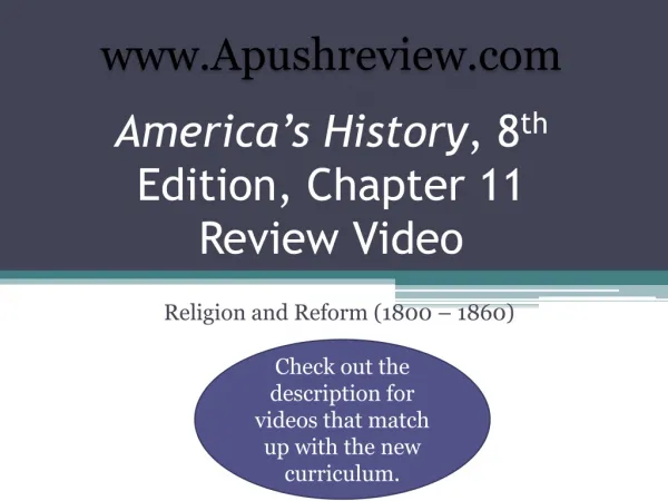 America’s History , 8 th Edition, Chapter 11 Review Video