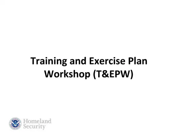 Training and Exercise Plan Workshop TEPW