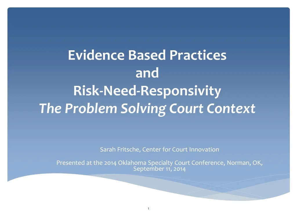 evidence based practices and risk need responsivity the problem solving court context