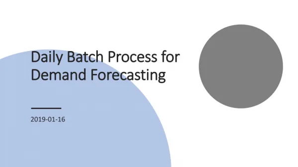 Daily Batch Process for Demand Forecasting