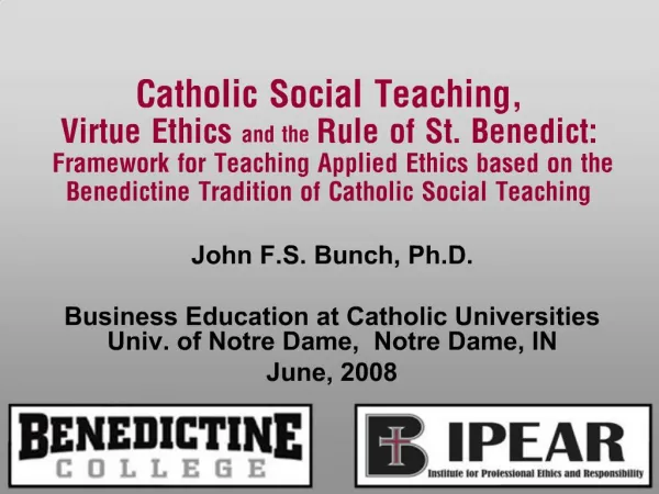 Catholic Social Teaching, Virtue Ethics and the Rule of St. Benedict: Framework for Teaching Applied Ethics based on t