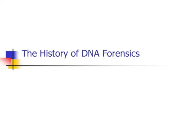 The History of DNA Forensics