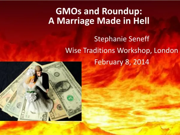 GMOs and Roundup: A Marriage Made in Hell