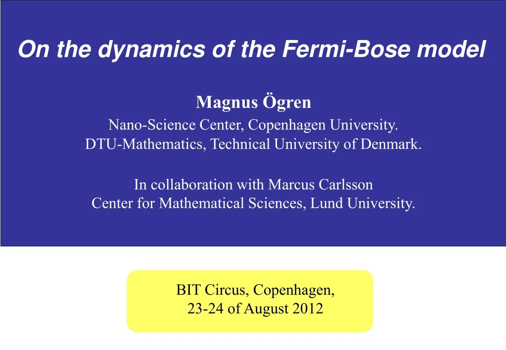on the dynamics of the fermi bose model magnus