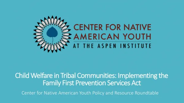 Child Welfare in Tribal Communities: Implementing the Family First Prevention Services Act