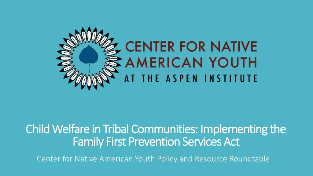 child welfare in tribal communities implementing the family first prevention services act