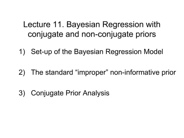 Lecture 11. Bayesian Regression with conjugate and non-conjugate priors