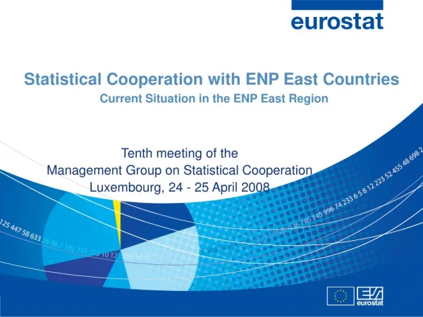 Statistical Cooperation with ENP East Countries Current Situation in the ENP East Region
