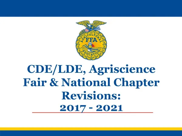 CDE/LDE, Agriscience Fair &amp; National Chapter Revisions: 2017 - 2021