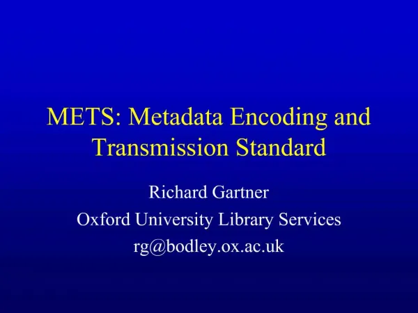 METS: Metadata Encoding and Transmission Standard