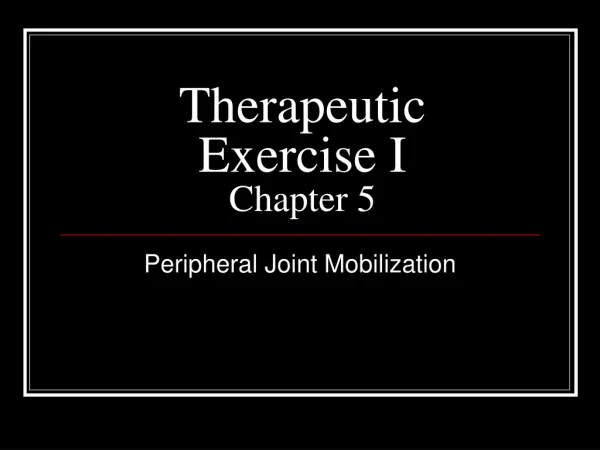 Therapeutic Exercise I Chapter 5