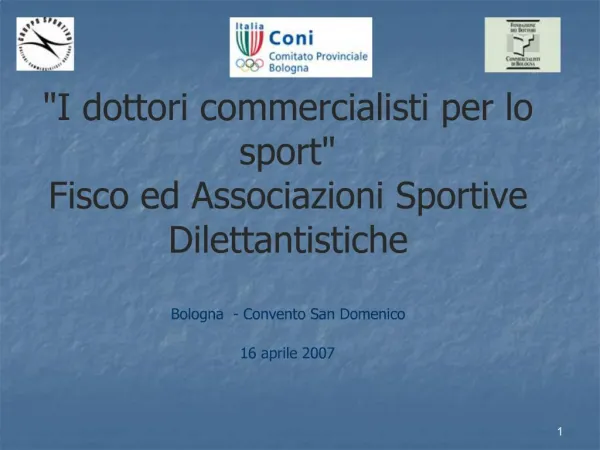 I dottori commercialisti per lo sport Fisco ed Associazioni Sportive Dilettantistiche Bologna - Convento San Domenic