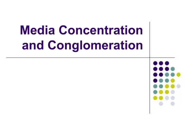 Media Concentration and Conglomeration