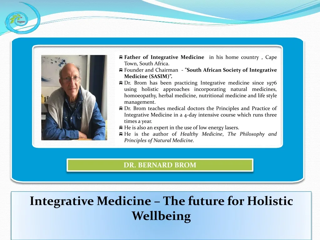 father of integrative medicine in his home