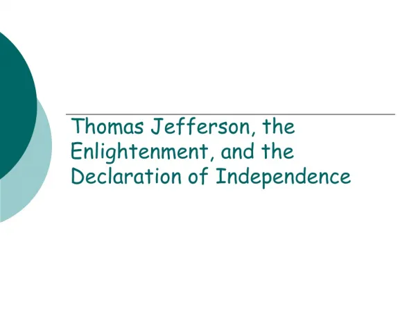 Thomas Jefferson, the Enlightenment, and the Declaration of Independence