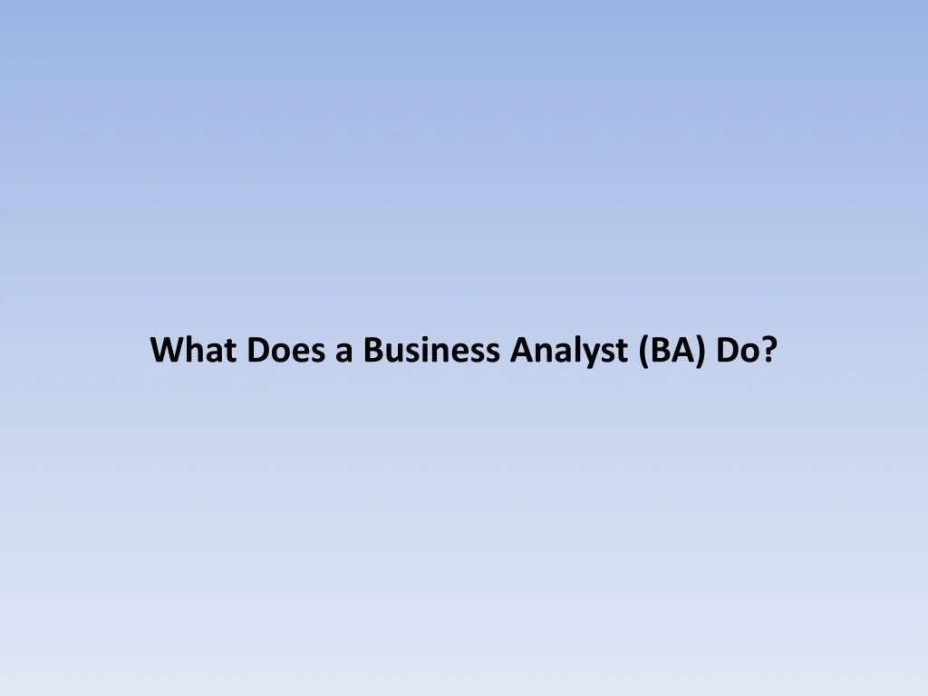 what does a business analyst ba do