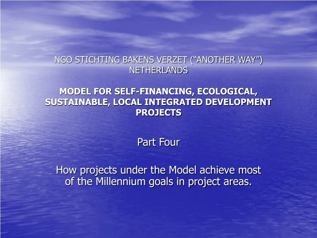 part four how projects under the model achieve most of the millennium goals in project areas