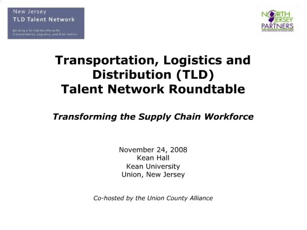 Transportation, Logistics and Distribution TLD Talent Network Roundtable Transforming the Supply Chain Workforce