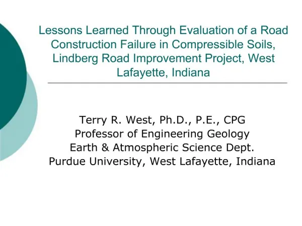 Lessons Learned Through Evaluation of a Road Construction Failure in Compressible Soils, Lindberg Road Improvement Proje